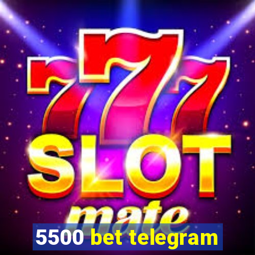 5500 bet telegram